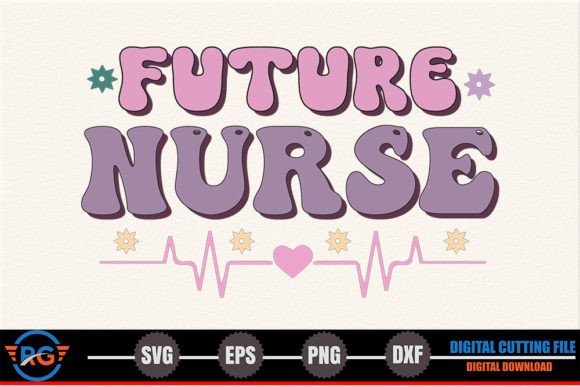 Future Nurse – Retro Nurse SVG