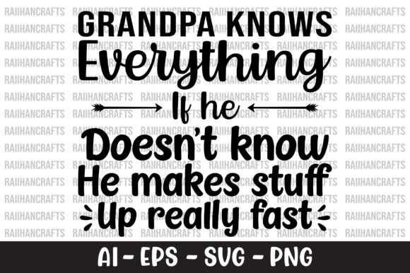 Grandpa Knows Everything SVG: Graphics and Crafts Made Simple