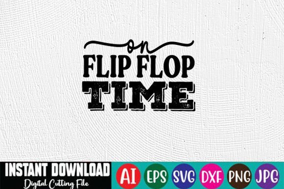 On Flip Flop Time SVG Design: Graphics and Crafts Made Simple