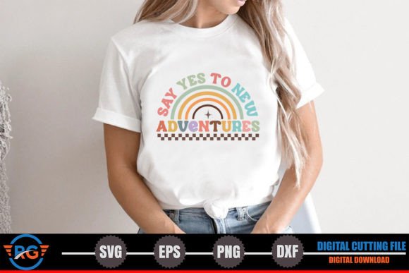 Say Yes to New Adventures – Graphics for Crafts
