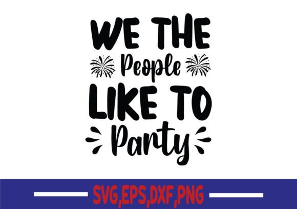 We the People Like to Party SVG